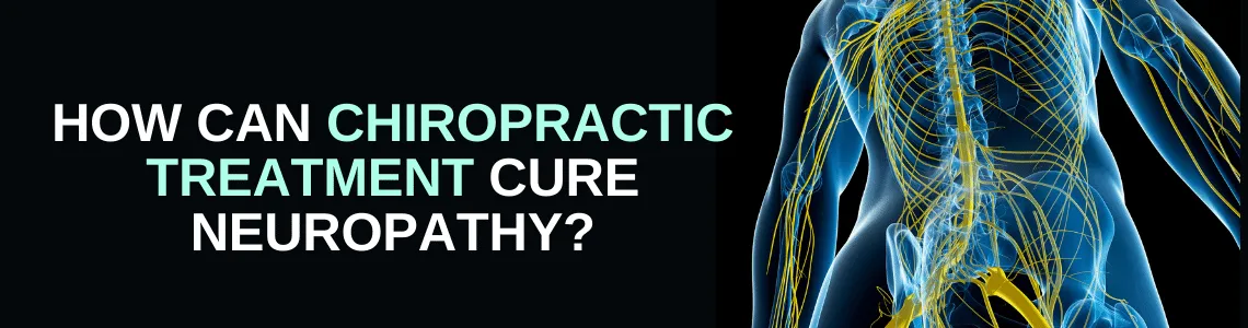 Dr.-Nicholas-Toumazos_How-Can-Chiropractic-Treatment-Cure-Neuropathy image