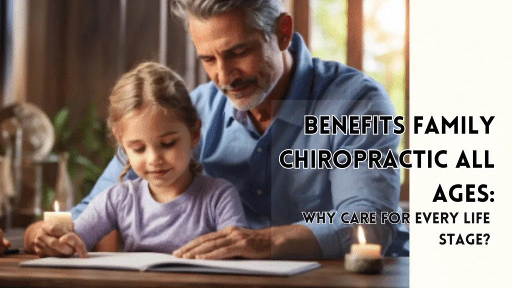 FI-Benefits-Family-Chiropractic-All-Ages-Why-Care-For-Every-Life-Stage image